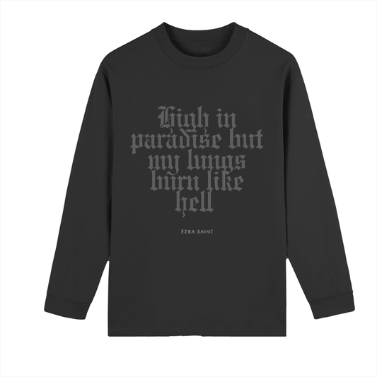 HIGH IN PARADISE BUT MY LUNGS BURN LIKE HELL LONG SLEEVE